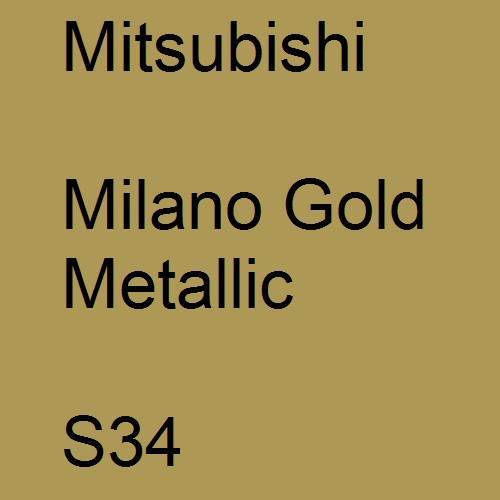 Mitsubishi, Milano Gold Metallic, S34.